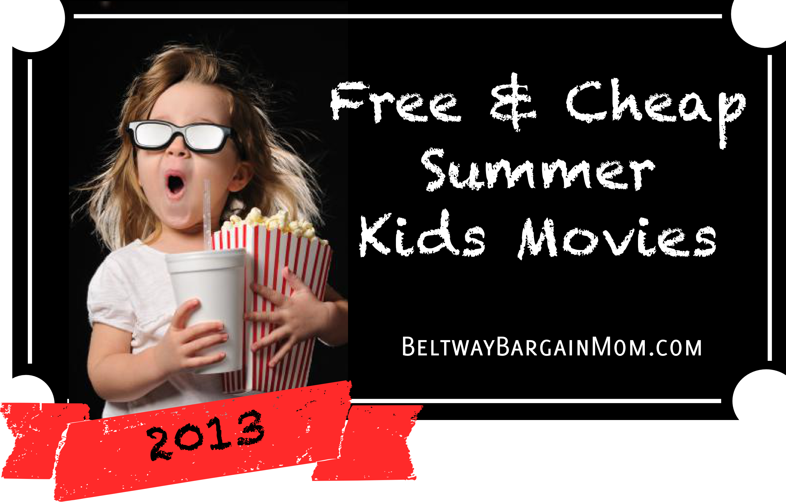 2013 Free & Cheap Summer Kids Movies DC Beltway Bargain Mom